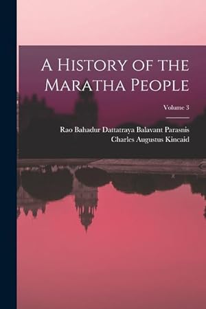 Bild des Verkufers fr A History of the Maratha People; Volume 3 zum Verkauf von moluna