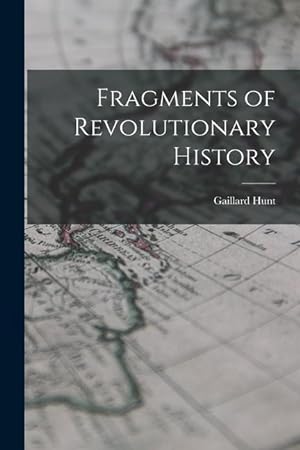 Bild des Verkufers fr Fragments of Revolutionary History zum Verkauf von moluna