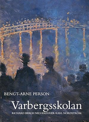 Seller image for Varbergsskolan. Richard Bergh, Nils Kreuger, Karl Nordstrm. for sale by Hatt Rare Books ILAB & CINOA