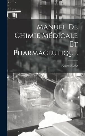 Immagine del venditore per Manuel De Chimie Mdicale Et Pharmaceutique (French Edition) venduto da moluna