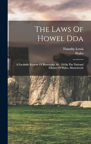 Seller image for The Laws Of Howel Dda: A Facsimile Reprint Of Blanstepha Ms. 116 In The National Library Of Wales, Aberystwyth (Welsh Edition) for sale by moluna