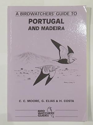 Imagen del vendedor de A Birdwatchers' Guide to Portugal and Madeira a la venta por St Marys Books And Prints