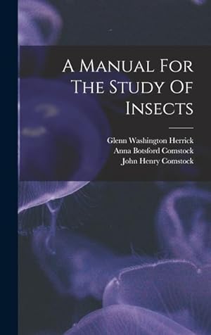 Bild des Verkufers fr A Manual For The Study Of Insects zum Verkauf von moluna