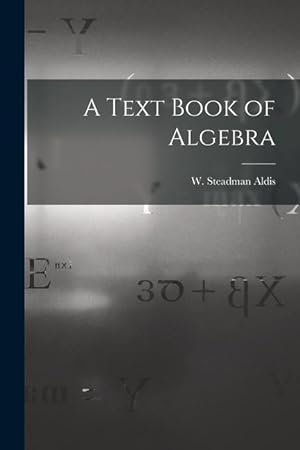 Bild des Verkufers fr A Text Book of Algebra zum Verkauf von moluna