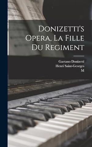 Image du vendeur pour Donizetti's Opera, La Fille du Regiment mis en vente par moluna