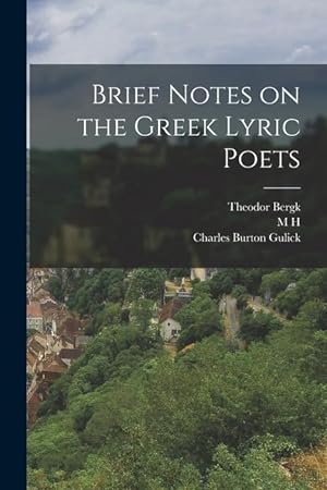 Seller image for Brief Notes on the Greek Lyric Poets for sale by moluna