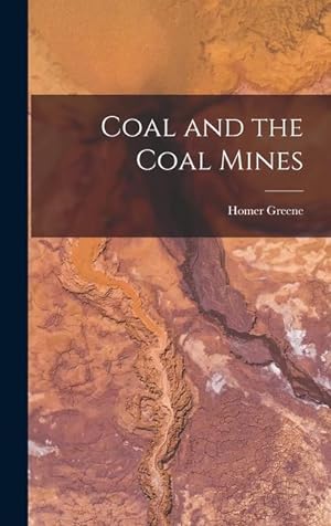 Bild des Verkufers fr Coal and the Coal Mines zum Verkauf von moluna