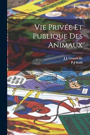 Imagen del vendedor de Vie Prive Et Publique Des Animaux (French Edition) a la venta por moluna