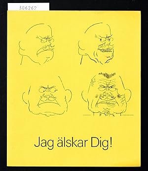 Seller image for Jag lskar dig! / George Grosz 1893-1959. Satir i akvarell collage teckning. 23 oktober-23 november 1975. Liljevalchs. [=Omslagstitel.] for sale by Hatt Rare Books ILAB & CINOA