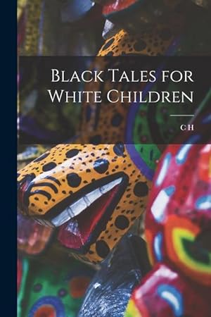 Bild des Verkufers fr Black Tales for White Children zum Verkauf von moluna