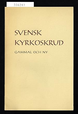 Bild des Verkufers fr Svensk kyrkoskrud, gammal och ny. zum Verkauf von Hatt Rare Books ILAB & CINOA