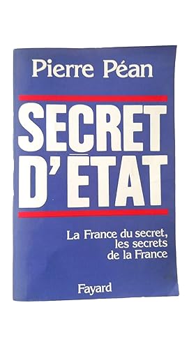Bild des Verkufers fr Secret d'tat : la France du secret, les secrets de la France / Pierre Pan zum Verkauf von Librairie Douin