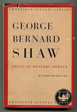 Bild des Verkufers fr George Bernard Shaw: Critic of Western Morale zum Verkauf von Between the Covers-Rare Books, Inc. ABAA