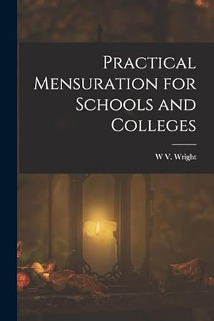 Seller image for Practical Mensuration for Schools and Colleges for sale by moluna