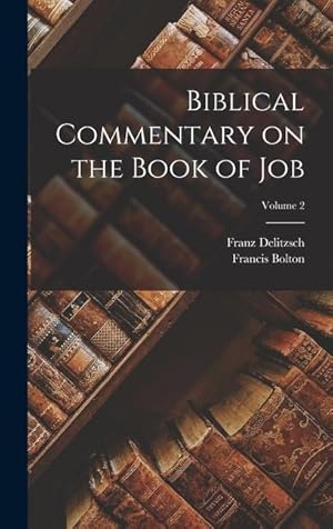 Imagen del vendedor de Biblical Commentary on the Book of Job; Volume 2 a la venta por moluna