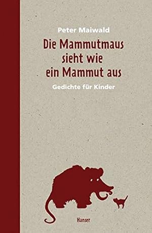 Seller image for Die Mammutmaus sieht wie ein Mammut aus: Gedichte fr Kinder for sale by Gabis Bcherlager