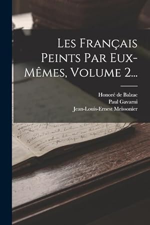 Seller image for Les Franais Peints Par Eux-mmes, Volume 2. for sale by moluna