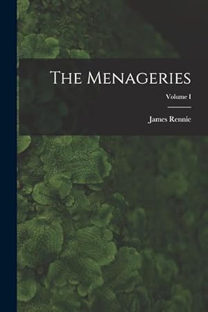 Bild des Verkufers fr The Menageries Volume I zum Verkauf von moluna