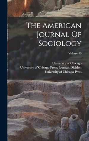 Immagine del venditore per The American Journal Of Sociology; Volume 19 venduto da moluna