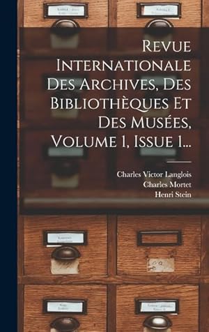 Bild des Verkufers fr Revue Internationale Des Archives, Des Bibliothques Et Des Muses, Volume 1, Issue 1. (French Edition) zum Verkauf von moluna