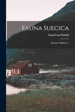 Bild des Verkufers fr Fauna Suecica: Insecta, Volume 2. (Latin Edition) zum Verkauf von moluna