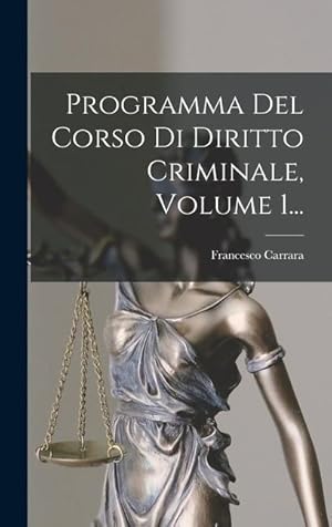 Bild des Verkufers fr Programma Del Corso Di Diritto Criminale, Volume 1. zum Verkauf von moluna