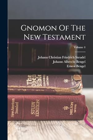 Seller image for Gnomon Of The New Testament; Volume 4 for sale by moluna