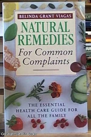 Bild des Verkufers fr natural remedies for common complaints; the essential health care guide for all family zum Verkauf von Syber's Books