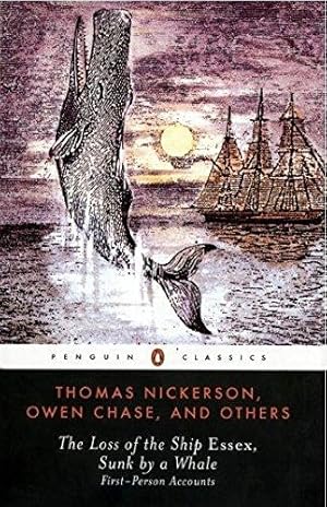 Imagen del vendedor de The Loss of the Ship Essex, Sunk by a Whale: First-Person Accounts (Penguin Classics) a la venta por WeBuyBooks 2