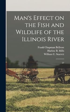 Immagine del venditore per Man's Effect on the Fish and Wildlife of the Illinois River: 57 venduto da moluna