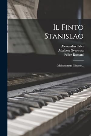 Bild des Verkufers fr Il Finto Stanislao: Melodramma Giocoso. zum Verkauf von moluna