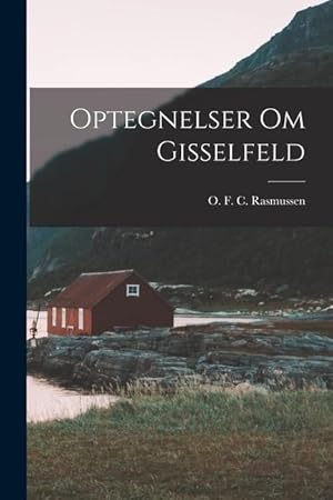 Seller image for Optegnelser om Gisselfeld (Danish Edition) for sale by moluna