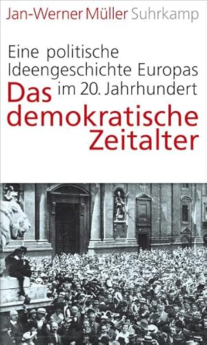 Seller image for Das demokratische Zeitalter: Eine politische Ideengeschichte Europas im 20. Jahrhundert for sale by Bcherbazaar