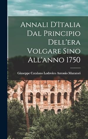 Bild des Verkufers fr Annali D'Italia dal Principio Dell'era Volgare Sino All'anno 1750 zum Verkauf von moluna