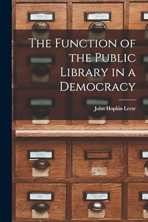Bild des Verkufers fr The Function of the Public Library in a Democracy zum Verkauf von moluna
