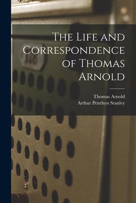 Seller image for The Life and Correspondence of Thomas Arnold for sale by moluna