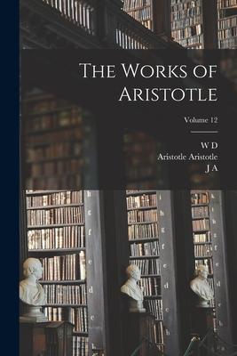 Bild des Verkufers fr The Works of Aristotle Volume 12 zum Verkauf von moluna