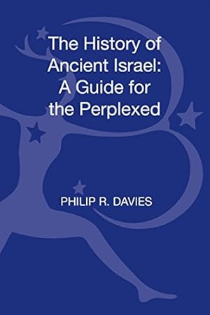 Bild des Verkufers fr The History of Ancient Israel: A Guide for the Perplexed zum Verkauf von WeBuyBooks