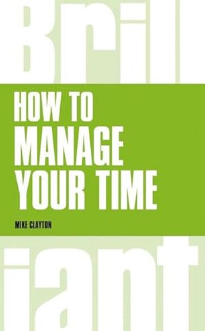 Imagen del vendedor de How to manage your time a la venta por AHA-BUCH GmbH