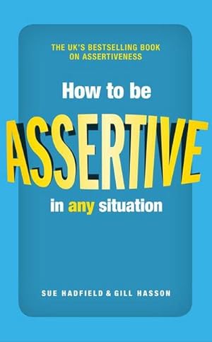 Immagine del venditore per How to be Assertive In Any Situation venduto da AHA-BUCH GmbH