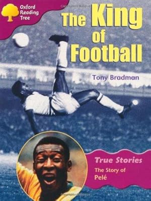 Imagen del vendedor de Oxford Reading Tree: Level 10: True Stories: The King of Football: The Story of Pele a la venta por WeBuyBooks