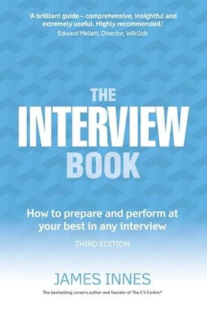 Seller image for Interview Book, The : How to prepare and perform at your best in any interview for sale by AHA-BUCH GmbH