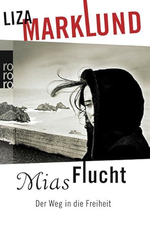 Imagen del vendedor de Mias Flucht: Der Weg in die Freiheit Der Weg in die Freiheit a la venta por Antiquariat Buchhandel Daniel Viertel