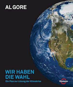 Bild des Verkufers fr Wir haben die Wahl: Ein Plan zur Lsung der Klimakrise Ein Plan zur Lsung der Klimakrise zum Verkauf von Antiquariat Buchhandel Daniel Viertel