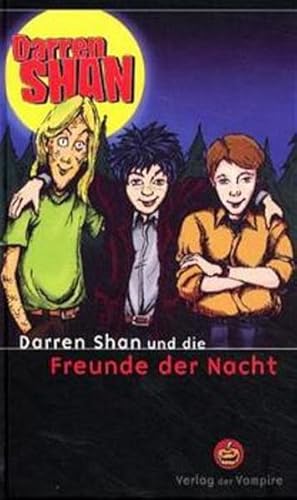 Bild des Verkufers fr Darren Shan und die Freunde der Nacht. Roman zum Verkauf von Antiquariat Buchhandel Daniel Viertel