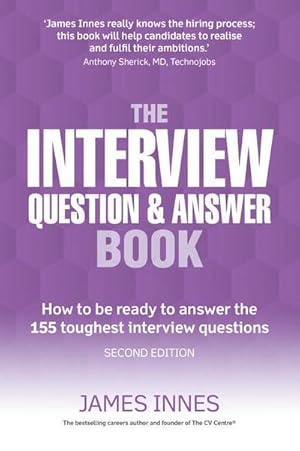 Seller image for Interview Question & Answer Book, The : How to be ready to answer the 155 toughest interview questions for sale by AHA-BUCH GmbH