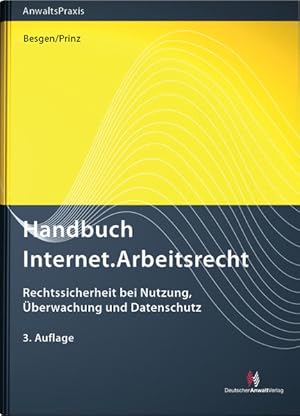 Imagen del vendedor de Handbuch Internet.Arbeitsrecht: Rechtssicherheit bei Nutzung, berwachung und Datenschutz Rechtssicherheit bei Nutzung, berwachung und Datenschutz a la venta por Antiquariat Buchhandel Daniel Viertel