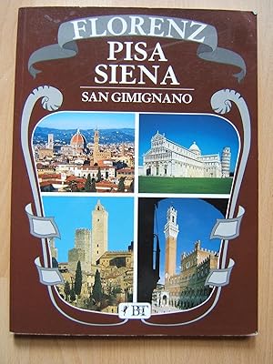 Imagen del vendedor de Florenz, Pisa, Siena, San Gimignano a la venta por Antiquariat Buchhandel Daniel Viertel