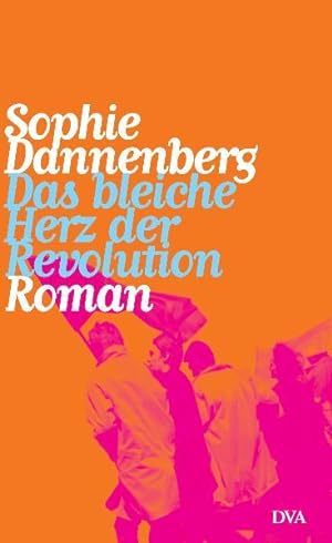 Image du vendeur pour Das bleiche Herz der Revolution: Roman Roman mis en vente par Antiquariat Buchhandel Daniel Viertel