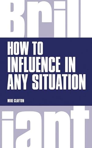 Imagen del vendedor de How to Influence in any situation a la venta por AHA-BUCH GmbH